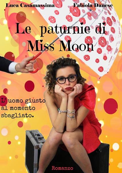 Le paturnie di Miss Moon - Luca Casamassima,Fabiola Danese - ebook