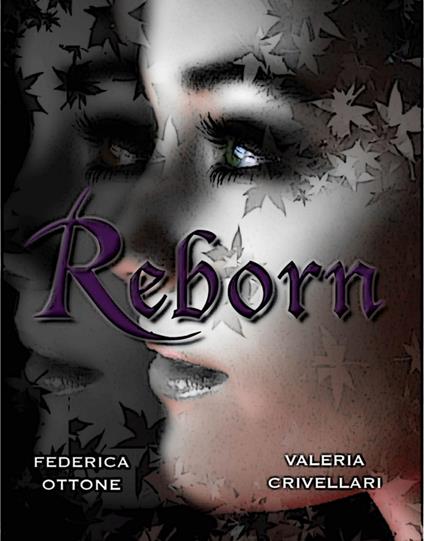 Reborn - Valeria Crivellari,Federica Ottone - ebook