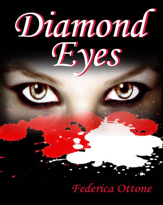 Diamond Eyes - Federica Ottone - ebook