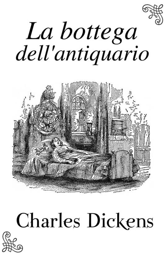 La Bottega Dell'Antiquario (Commentata) - Charles Dickens - ebook