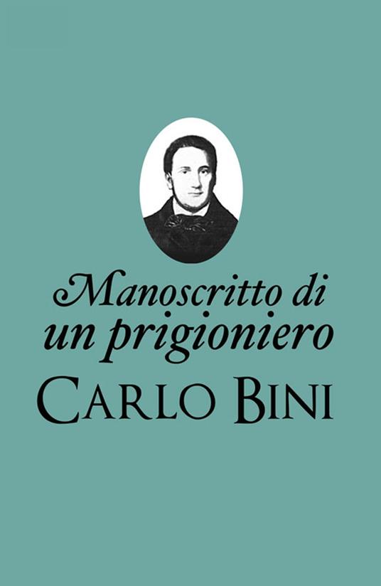 Manoscritto di un prigioniero - Carlo Bini - ebook