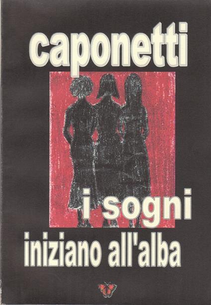 i sogni iniziano all'alba - arnaldo s. caponetti - ebook
