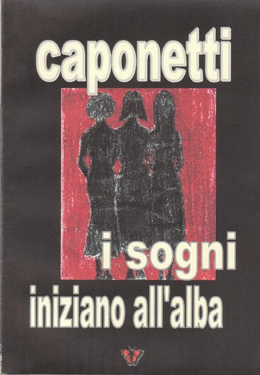 i sogni iniziano all'alba - arnaldo s. caponetti - ebook