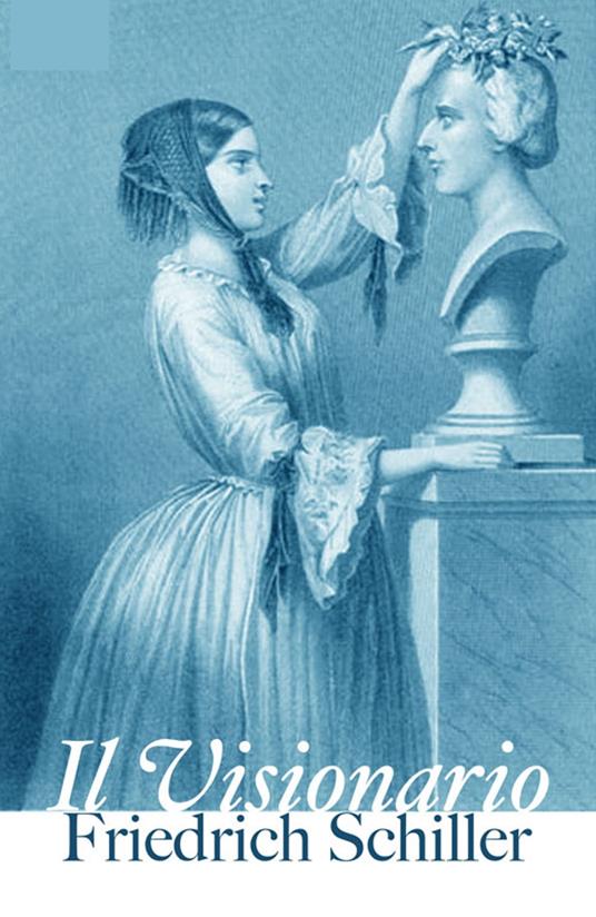 Il Visionario - Friedrich Schiller - ebook