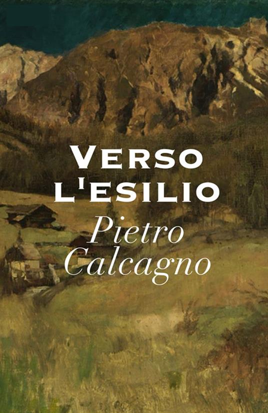 Verso L'Esilio - Pietro Calcagno - ebook