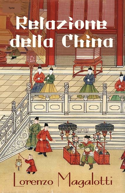 Relazione Della China - Lorenzo Magalotti - ebook