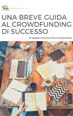 Una breve guida al crowdfunding di successo