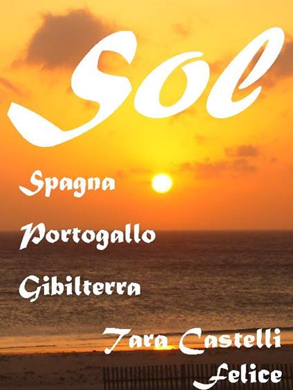 Una passeggiata in Spagna - Tara Castelli Felice - ebook