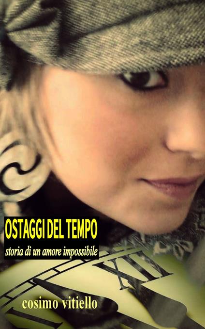 Ostaggi del tempo - Cosimo Vitiello - ebook