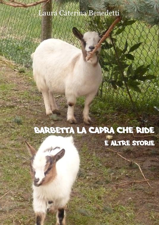 Barbetta la capra che ride e altre storie - Laura Caterina Benedetti - ebook