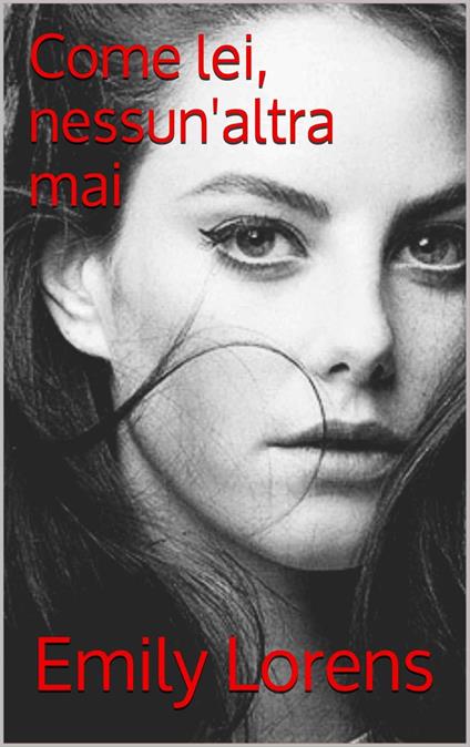 Come lei,nessun'altra mai - Emily Lorens - ebook