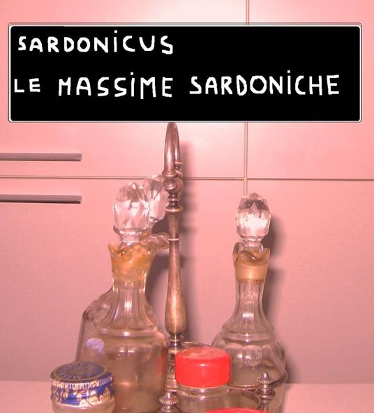 LE MASSIME SARDONICHE - SARDONICUS - ebook