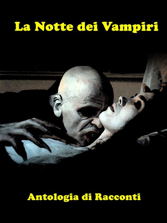 La Notte dei Vampiri - Autori vari - ebook