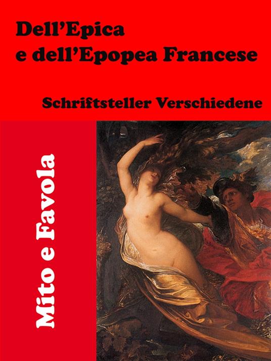 Dell’Epica e dell’Epopea Francese - Schriftsteller Verschiedene - ebook