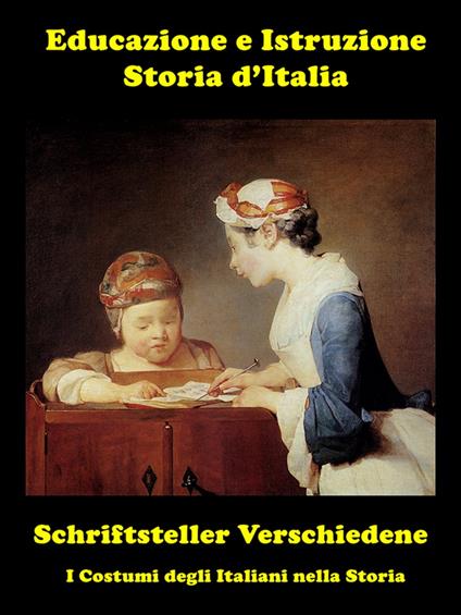 Educazione e Istruzione nella Storia d’Italia - Schriftsteller Verschiedene - ebook