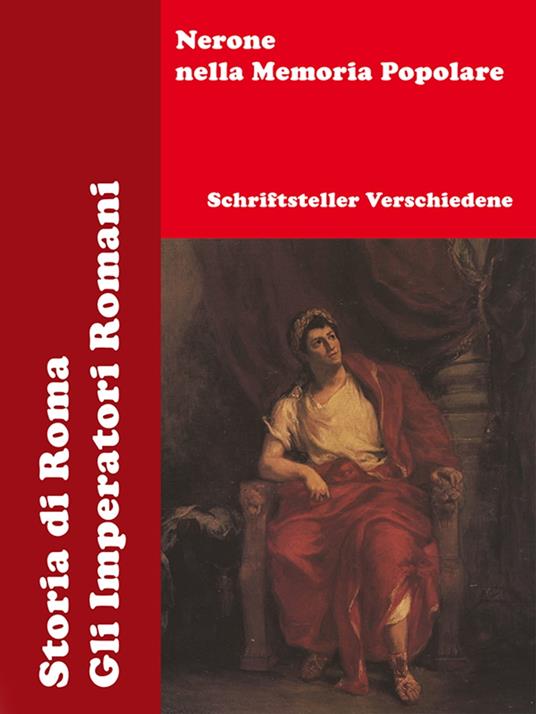 Nerone nella Memoria Popolare - Schriftsteller Verschiedene - ebook
