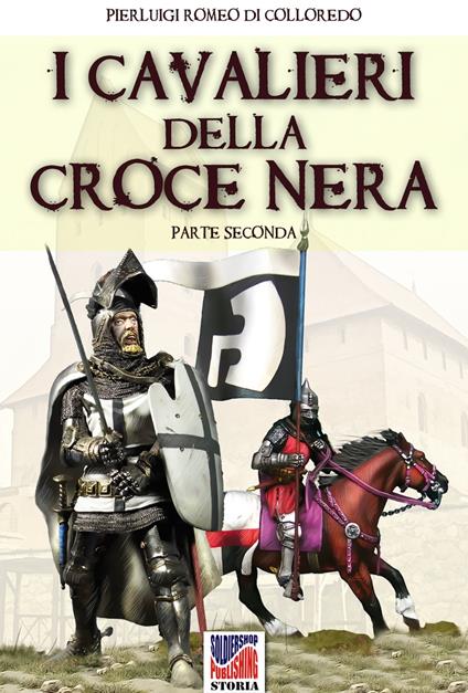 I cavalieri della Croce Nera (parte seconda) - Pierluigi Romeo di Colloredo - ebook