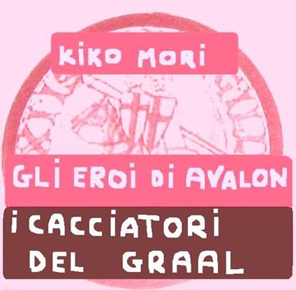 GLI EROI DI AVALON - KIKO MORI - ebook