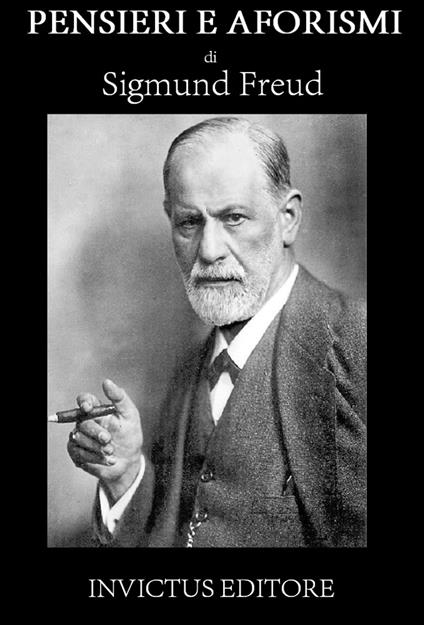 Aforismi e pensieri di Sigmund Freud - Freud S. - ebook