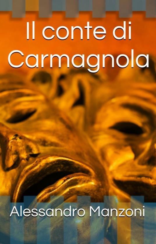 Il Conte di Carmagnola - A. Manzoni - ebook