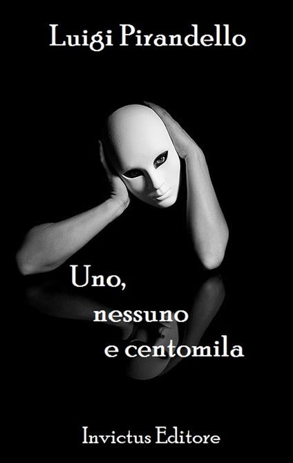 Uno Nessuno Centomila - L. Pirandello - ebook