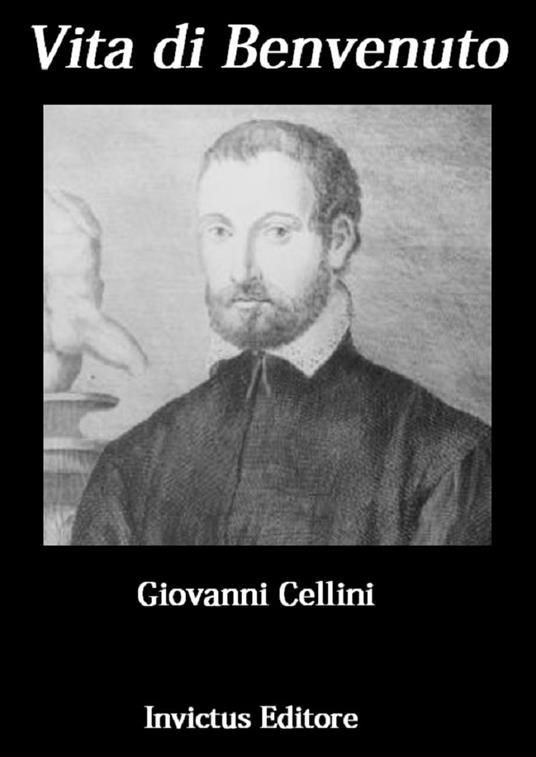 Vita di Benvenuto - G. Cellini - ebook