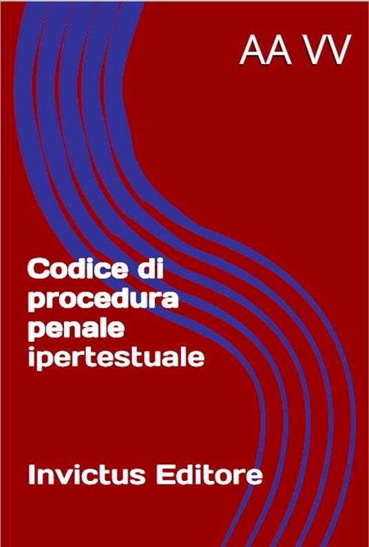 Codice di Procedura Penale - AA.VV. - ebook
