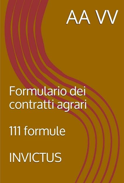 Formulario dei Contratti Agrari - AA.VV. - ebook