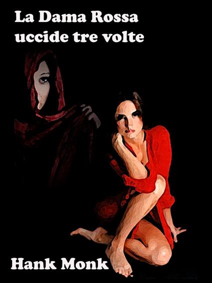 La Dama Rossa uccide tre volte - Hank Monk - ebook