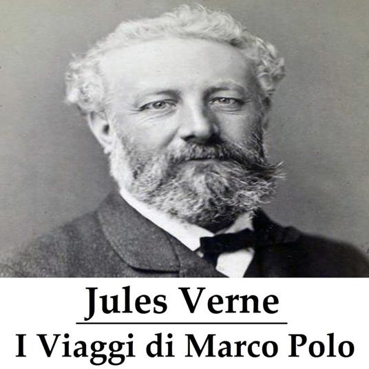 I Viaggi di Marco Polo (illustrato) - Jules Verne - ebook