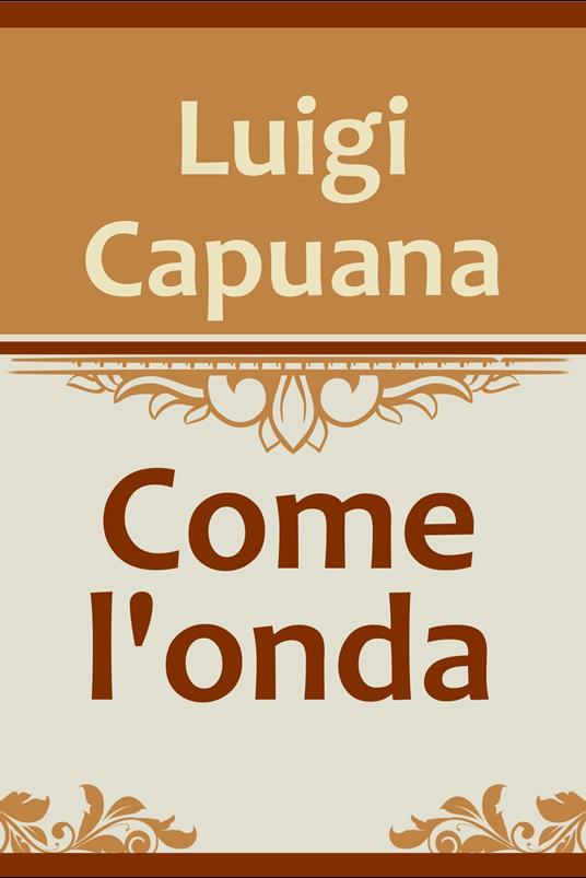 Come l'onda - Luigi Capuana - ebook