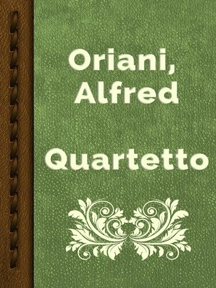 Quartetto - Alfredo Oriani - ebook