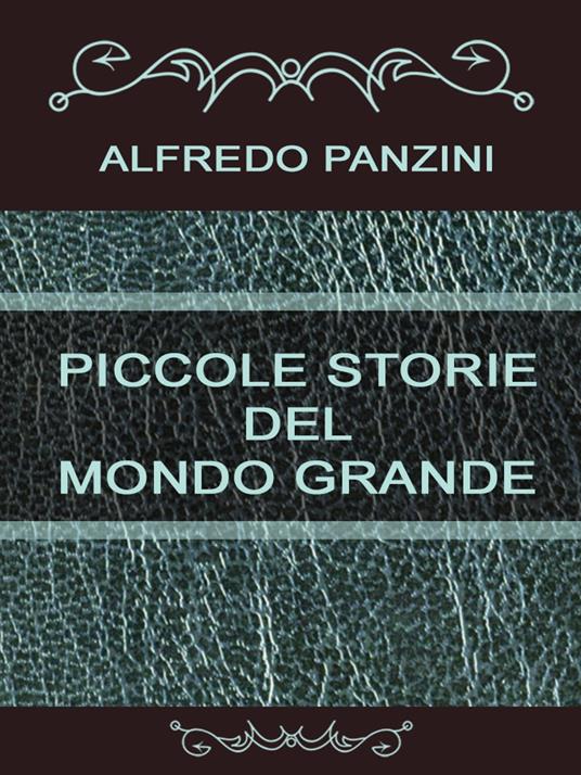 Piccole storie del mondo grande - Alfredo Panzini - ebook