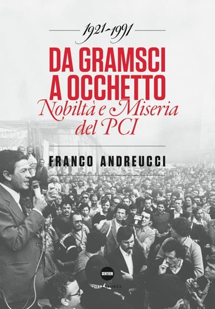 Da Gramsci a Occhetto - Franco Andreucci - ebook