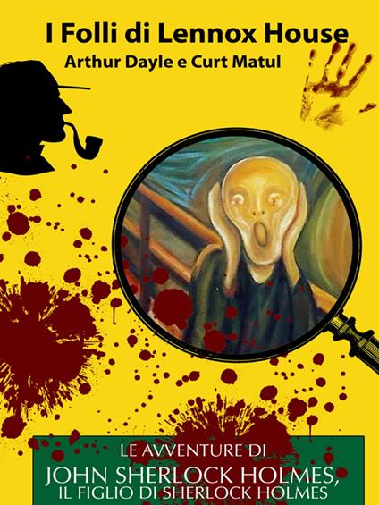 I Folli di Lennox House - Arthur Dayle e Curt Matul - ebook