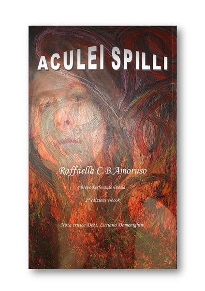 Aculei spilli - Raffaella CodaBertettoAmoruso - ebook