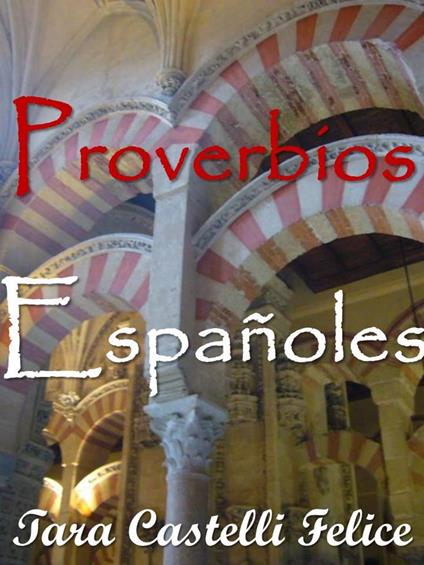 I Proverbi Spagnoli - Tara Castelli Felice - ebook