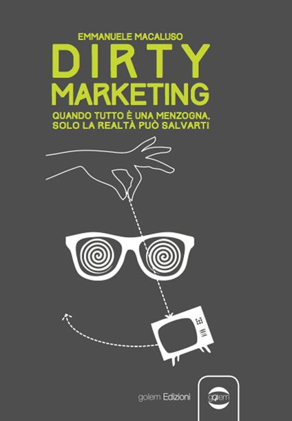 Dirty Marketing - Emmanuele Macaluso - ebook