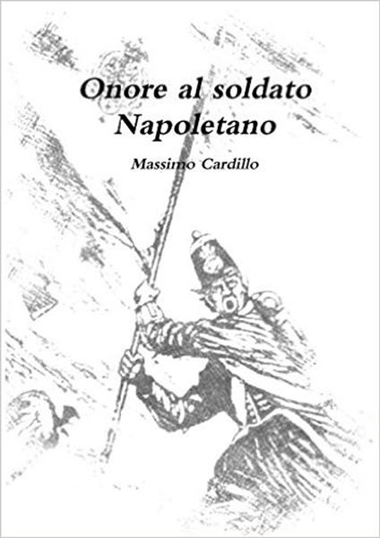 Onore al soldaaèto Napoletano - Massimo Cardillo - ebook