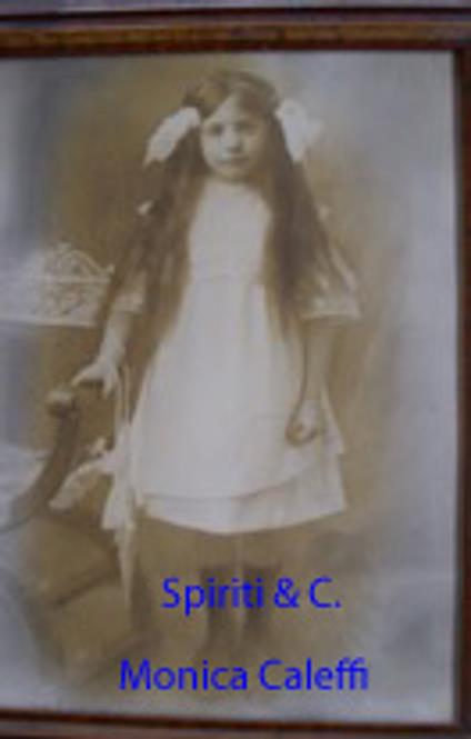 Spiriti & C. - Monica Caleffi - ebook