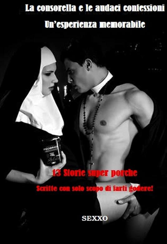 La consorella e le audaci confessioni - ?????e??? G???a? - ebook