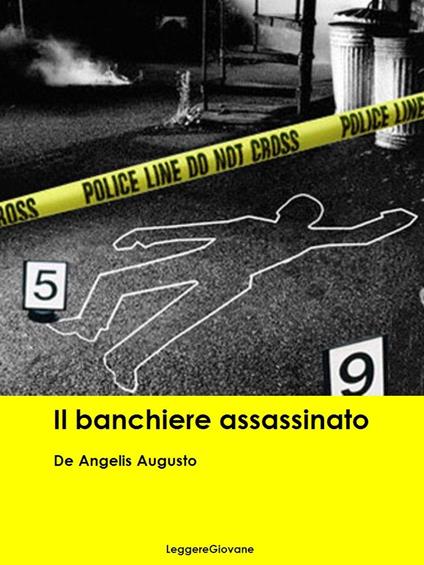 Il Banchiere assassinato - De Angelis Augusto - ebook