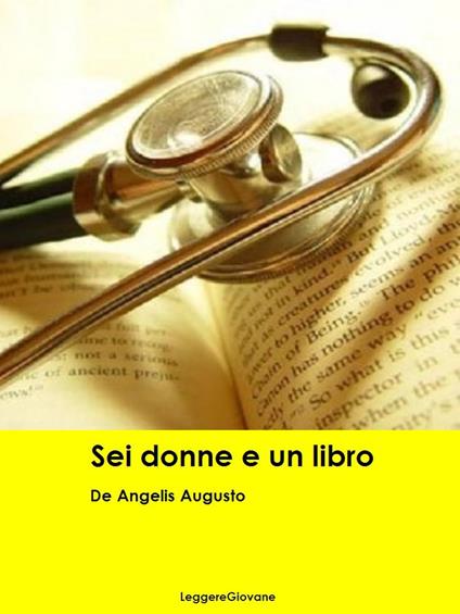 Sei donne e un libro - De Angelis Augusto - ebook