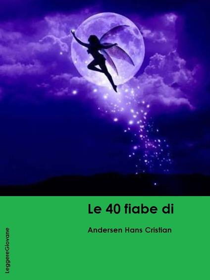 Le Fiabe di Andersen - Andersen Hans Christian - ebook