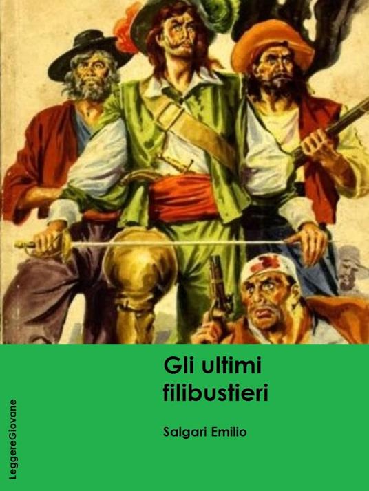 Gli Ultimi filibustieri - Salgari Emilio - ebook