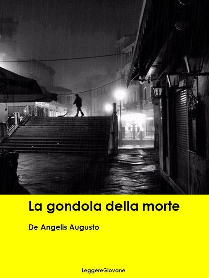 La gondola della morte - De Angelis Augusto - ebook