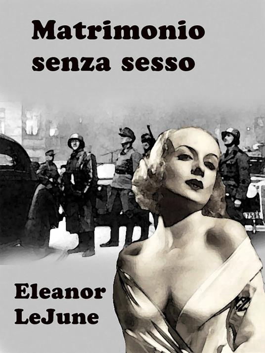 Matrimonio senza Sesso - Eleanor LeJune - ebook