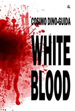 WHITE BLOOD