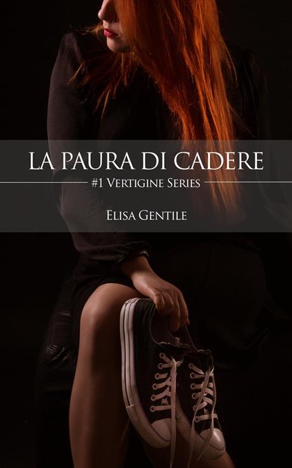 La Paura di Cadere - Elisa Gentile - ebook
