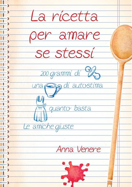 La ricetta per amare se stessi - Anna Venere - ebook